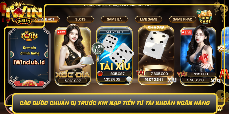 Cac Buoc Chuan Bi Truoc Khi Nap Tien Tu Tai Khoan Ngan Hang