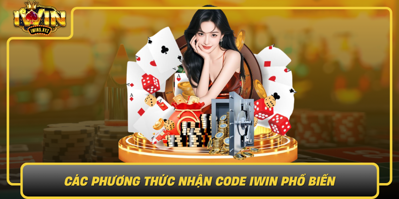 Cac Phuong Thuc Nhan Code Iwin Pho Bien