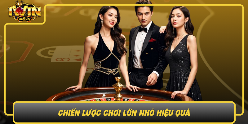 Chien Luoc Choi Lon Nho Hieu Qua