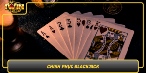 Chinh Phuc Blackjack Thach Thuc Nha Cuoc Hang Dau