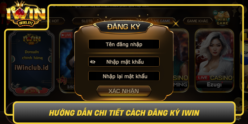 Huong Dan Chi Tiet Cach Dang Ky Iwin5