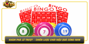 Kham Pha Lo Truot Chien Luoc Choi Hieu Qua Cung Iwin