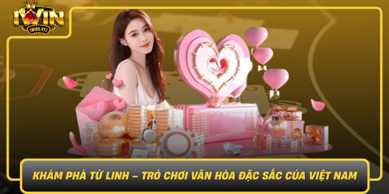Kham Pha Tu Linh Tro Choi Van Hoa Dac Sac Cua Viet Nam