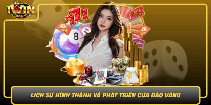 Lich Su Hinh Thanh Va Phat Trien Cua Dao Vang