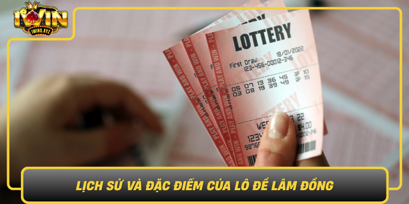 Lich Su Va Dac Diem Cua Lo De Lam Dong