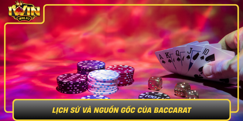 Lich Su Va Nguon Goc Cua Baccarat