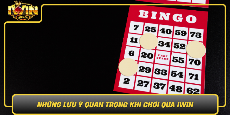Nhung Luu Y Quan Trong Khi Choi Qua Iwin