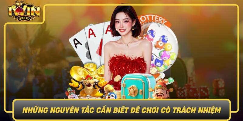 Nhung Nguyen Tac Can Biet De Choi Co Trach Nhiem Tren Iwin0