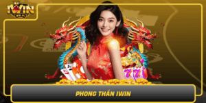 Phong Than Iwin Trai Nghiem Game Huyen Thoai Day Kich Tinh