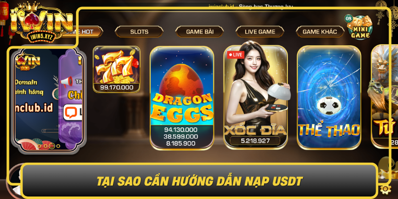 Tai Sao Can Huong Dan Nap Usdt Va Loi Ich Cua Viec Nap Dung Cach Tai Iwin0