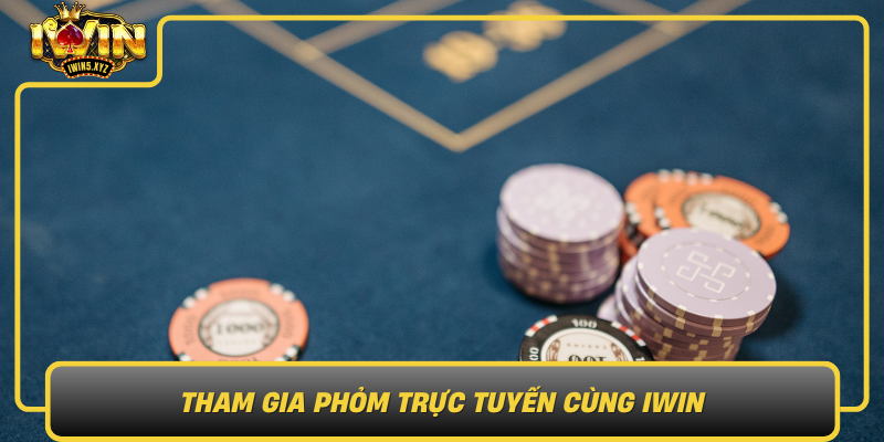 Tham Gia Phom Truc Tuyen Cung Iwin