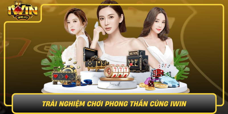 Trai Nghiem Choi Phong Than Cung Iwin