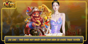 Zic Zac Tro Choi Hot Nhat Iwin Cho Dan Ca Cuoc Truc Tuyen
