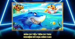 Bắn Cá Tiểu Tiên Cá Trải Nghiệm Đồ Họa Đỉnh Cao