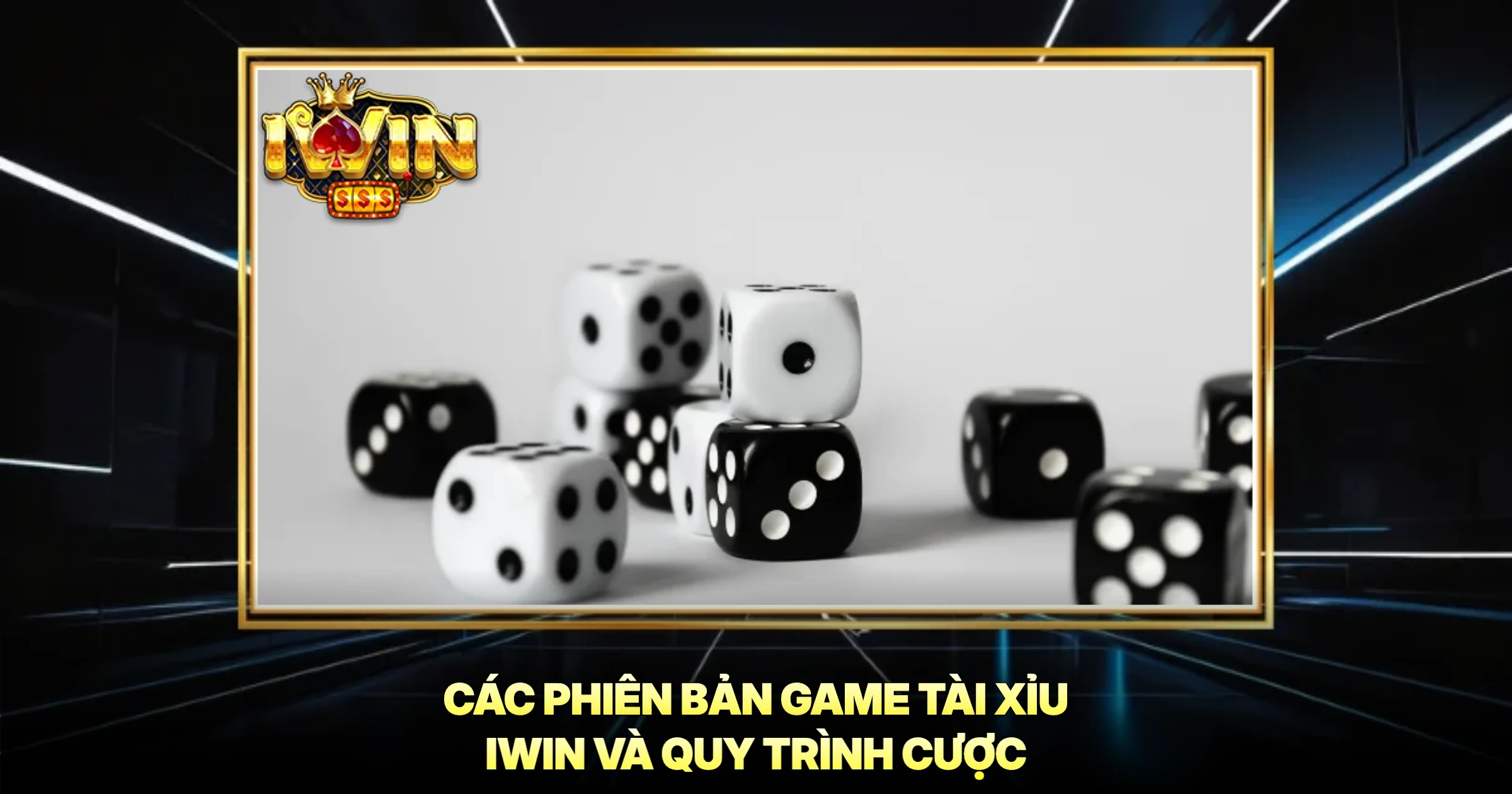 Tài Xỉu 2 Các Phiên Bản Game Tài Xỉu IWIN Và Quy Trình Cược