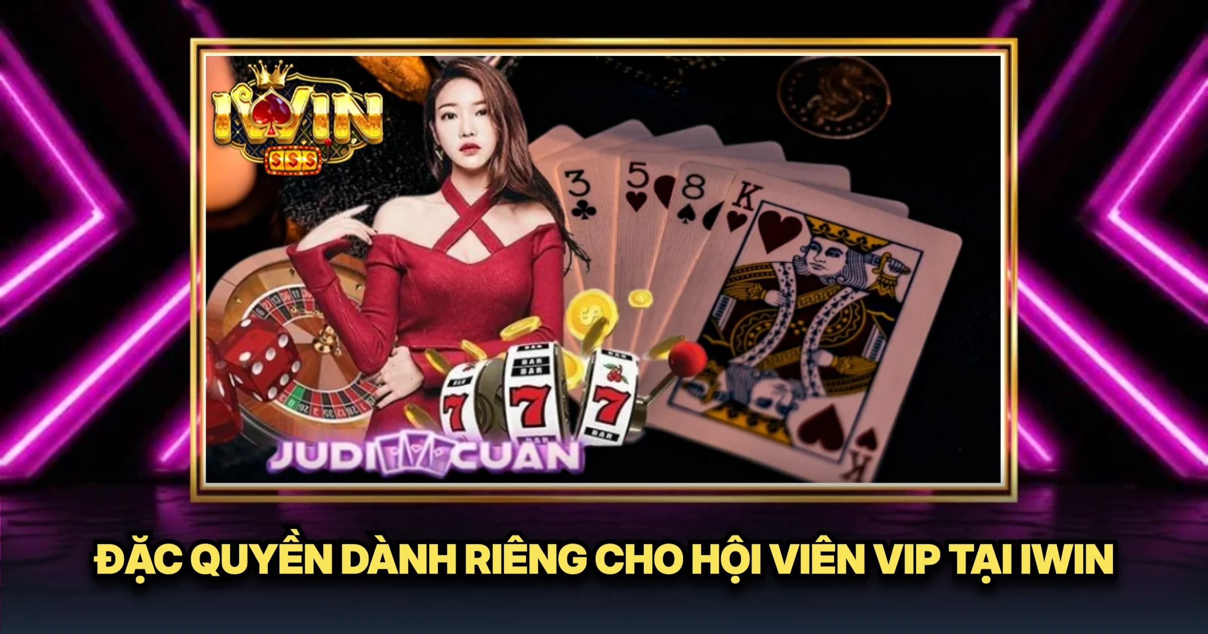 Dac Quyen Danh Rieng Cho Hoi Vien Vip Tai Iwin