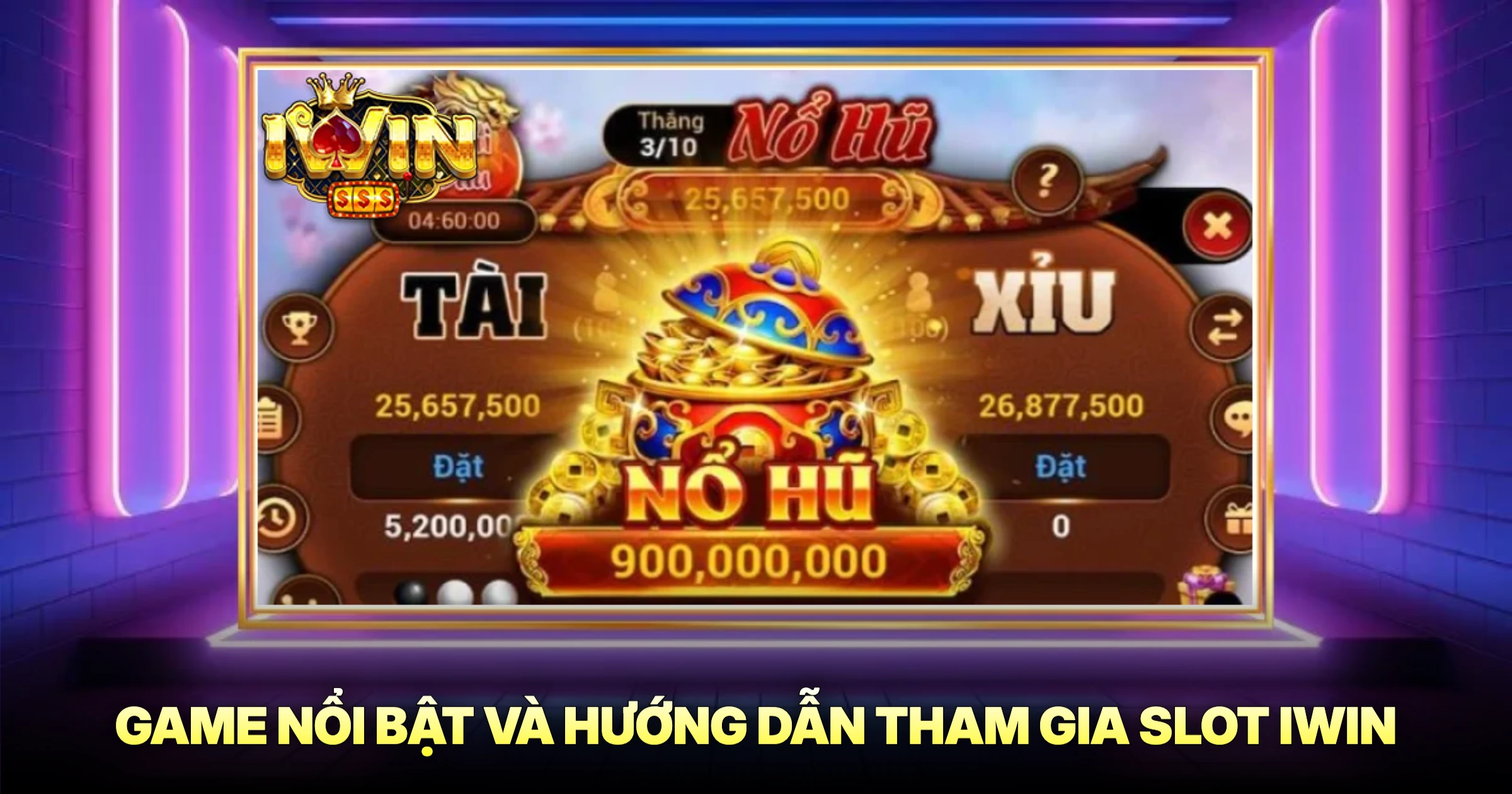 Slot 2 Game Nổi Bật Và Hướng Dẫn Tham Gia Slot IWIN