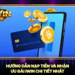 Hướng Dẫn Nạp Tiền Và Nhận Ưu Đãi iWin Chi Tiết Nhất 5 Hướng Dẫn Nạp Tiền Và Nhận Ưu Đãi iWin Chi Tiết Nhất