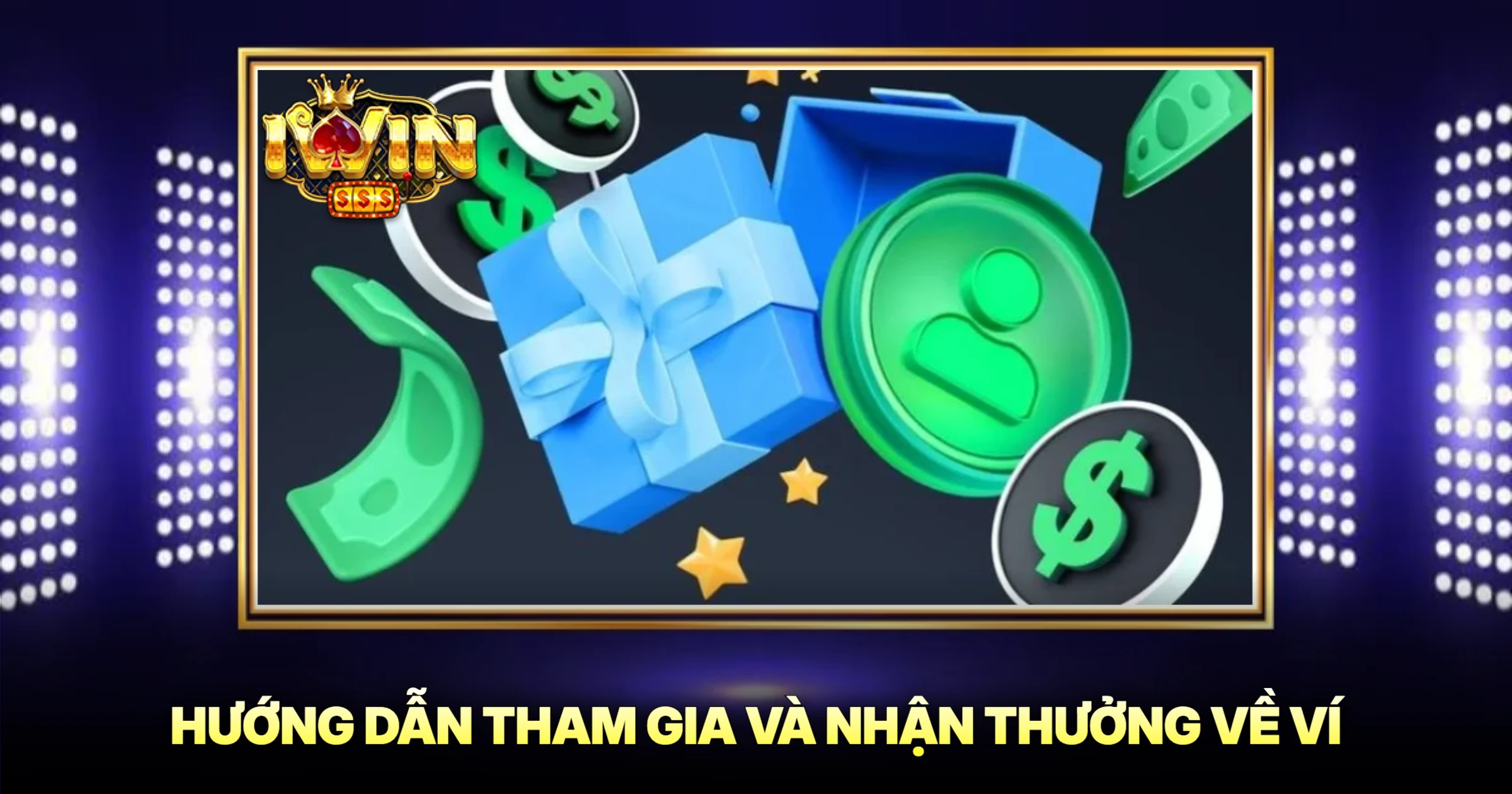 Quà Tặng Bất Ngờ iWin Nhận Ngay Phần Thưởng Khủng 2 Hướng Dẫn Tham Gia Và Nhận Thưởng Về Ví
