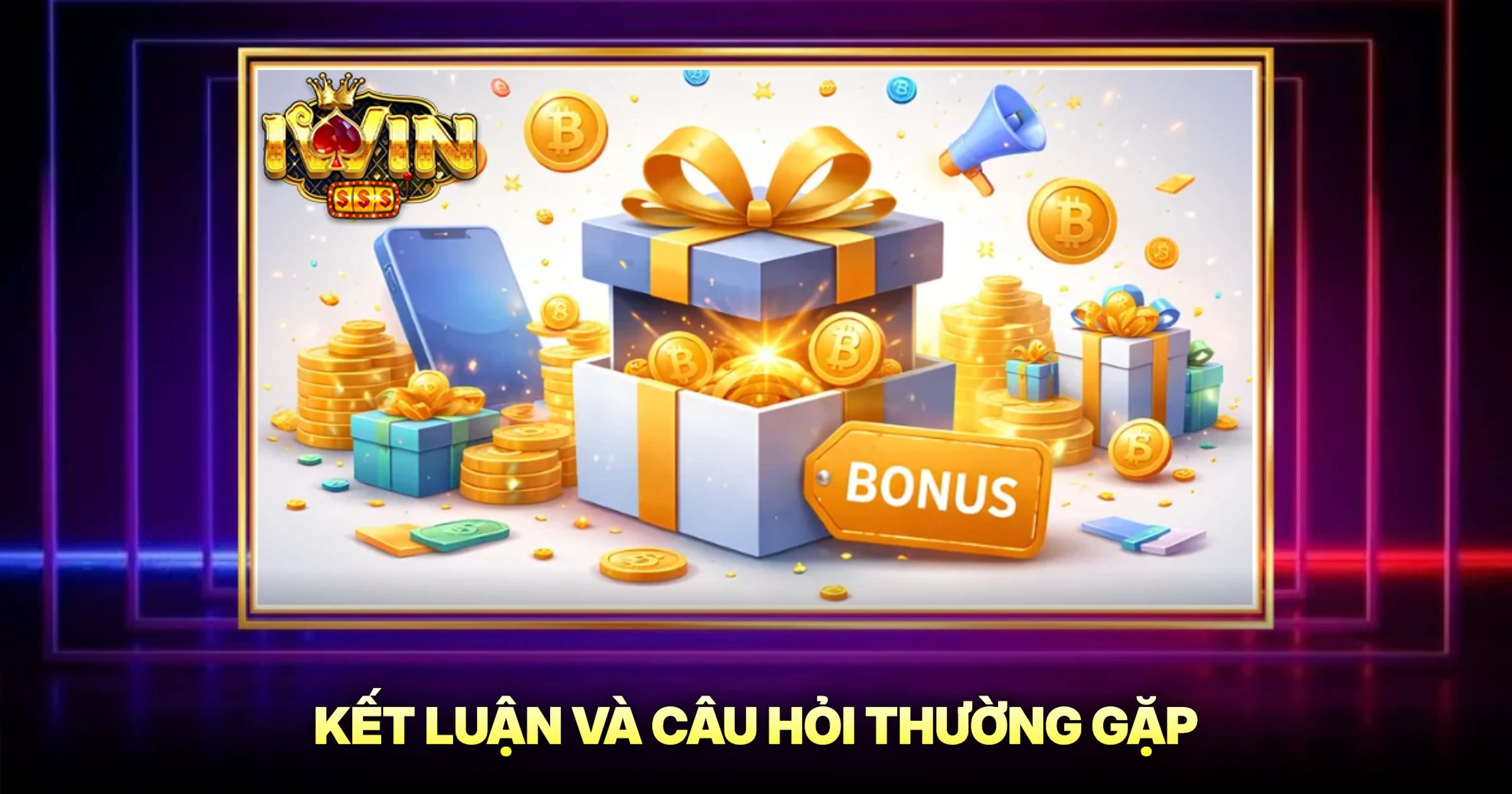 Hướng Dẫn Nhận Code Tân Thủ iwin Miễn Phí Khởi Nghiệp 100K 4 Kết Luận Và Câu Hỏi Thường Gặp