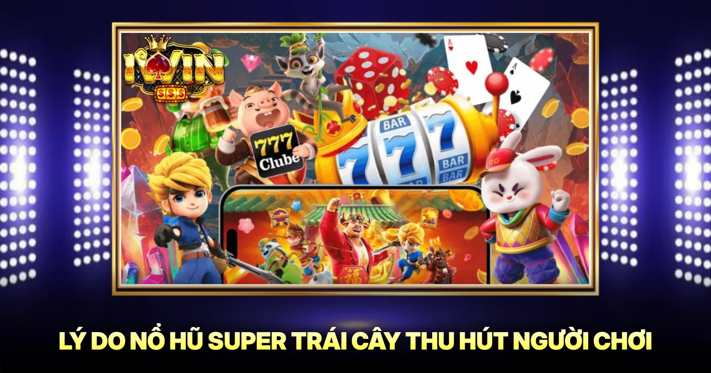 Bí Quyết Chơi Nổ Hũ Super Trái Cây Hiệu Quả Cho Game Thủ 3 Lý Do Nổ Hũ Super Trái Cây Thu Hút Người Chơi