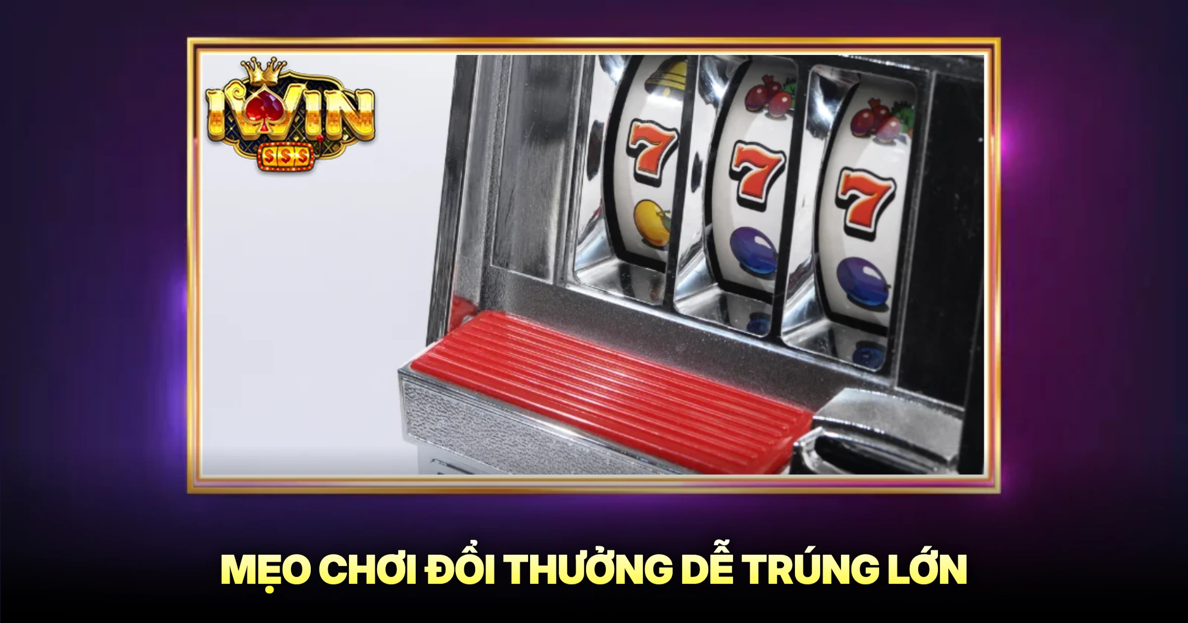 Trải Nghiệm Kho Báu May Mắn Bí Quyết Săn Thưởng Khủng 2 Mẹo Chơi Đổi Thưởng Dễ Trúng Lớn