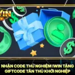 Nhận Code Thử Nghiệm iWin Tặng Giftcode Tân Thủ Khởi Nghiệp 5 Nhận Code Thử Nghiệm iWin Tặng Giftcode Tân Thủ Khởi Nghiệp