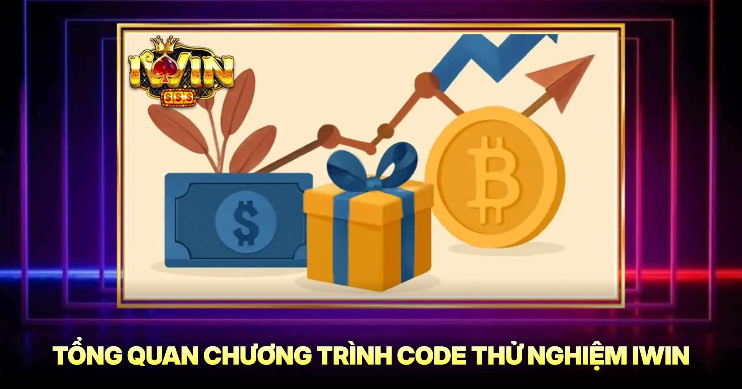 Nhận Code Thử Nghiệm iWin Tặng Giftcode Tân Thủ Khởi Nghiệp 1 Tổng Quan Chương Trình Code Thử Nghiệm iWin