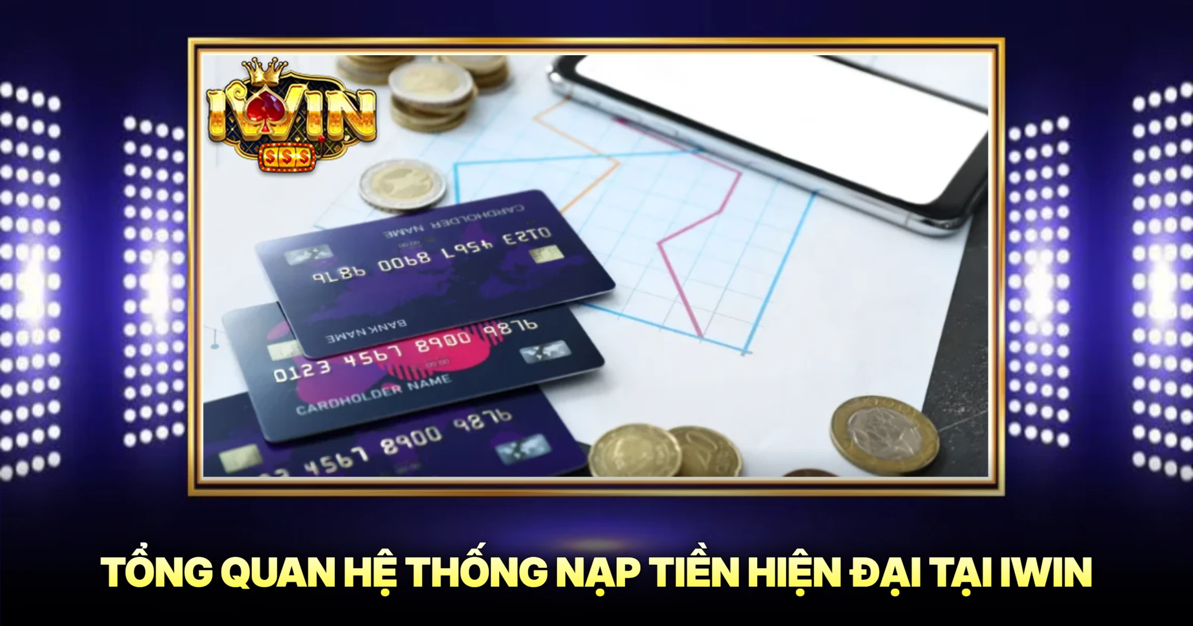 Tổng Quan Hệ Thống Nạp Tiền Hiện Đại Tại iWin