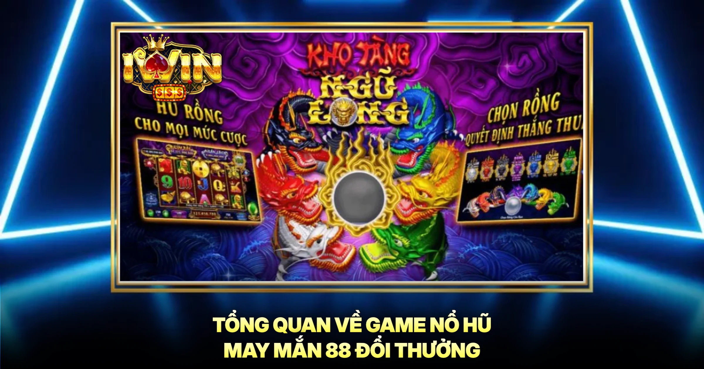 Tổng Quan Về Game Nổ Hũ May Mắn 88 Đổi Thưởng